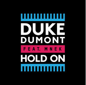 Duke-Dumont-Hold-On-ft-MNEK
